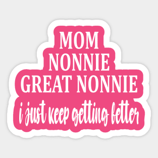 mom nonnie great nonnie Sticker